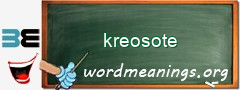 WordMeaning blackboard for kreosote